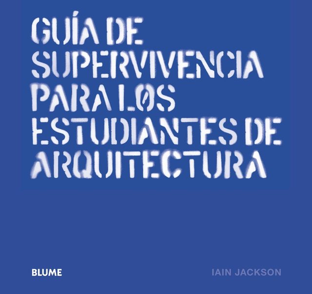 Cover of Guía de supervivencia para los estudiantes de arquitectura