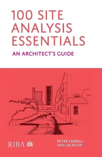 Cover of 100 Site Analysis Essentials: An Architect’s Guide