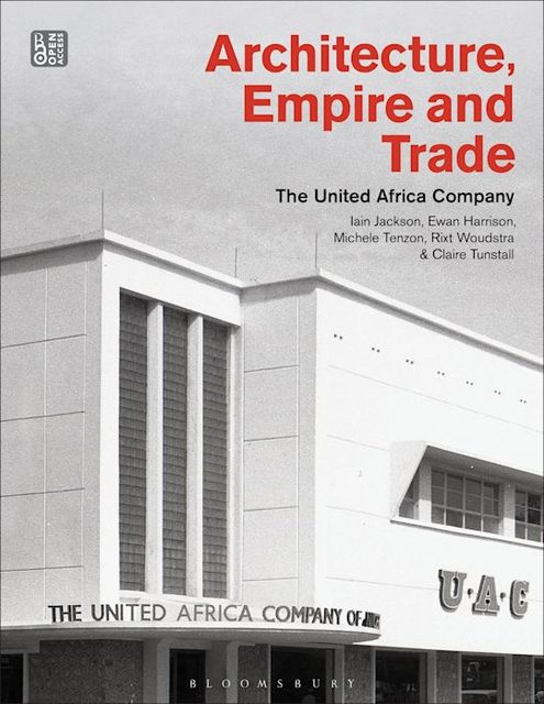 Cover of Architecture, Empire and Trade: The United Africa Company